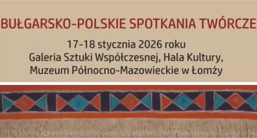 Wspólne brzmienia i obrazy – bułgarsko-polskie spotkania artystyczne