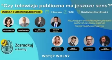 Znani dziennikarze przyjadą do Łomży dyskutować o publicznej telewizji. Gawryluk, Ziemiec, Żakowski i inni w Hali Kultury