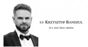 Zmarł dr n. med. Krzysztof Bandzul. Ceniony łomżyński okulista przegrał walkę z ciężką chorobą